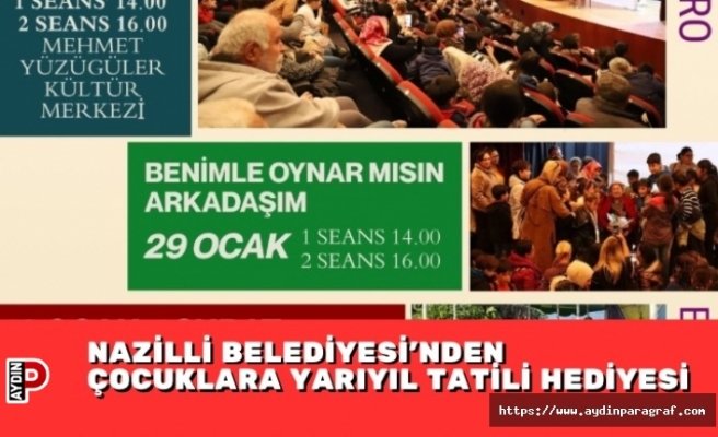 NAZİLLİ BELEDİYESİ’NDEN ÇOCUKLARA YARIYIL TATİLİ HEDİYESİ